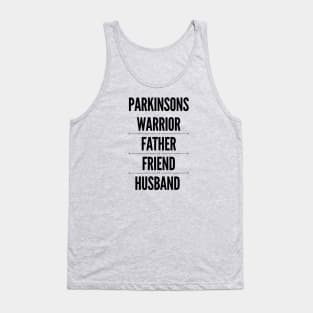 (Parkinsons Doesn't Define me...) Warrior, Father, Friend, Husband Tank Top